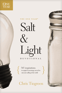 The One Year Salt and Light Devotional: 365 Inspirations to Equip and Encourage You to Live Out Your Calling in the World
