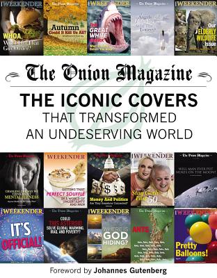 The Onion Magazine: The Iconic Covers That Transformed an Undeserving World - The Onion