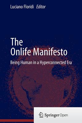 The Onlife Manifesto - Floridi, Luciano (Editor)