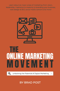 The Online Marketing Movement: Unlocking the Potential of Digital Marketing