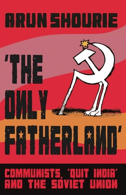 The Only Fatherland - Shourie, Arun