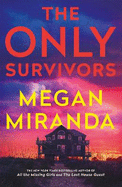The Only Survivors: the tense, gripping thriller from the author of Reese Book Club pick THE LAST HOUSE GUEST