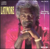 The Only Way Is Up - Latimore