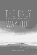 The Only Way Out: A Grand Manan Murder Mystery