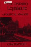 The Ontario Legislature: A Political Analysis