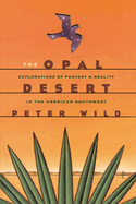The Opal Desert: Explorations of Fantasy and Reality in the American Southwest