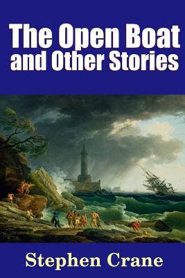 The Open Boat and Other Stories - Crane, Stephen