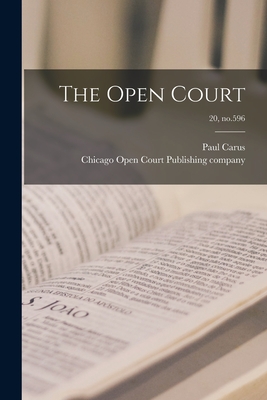 The Open Court; 20, no.596 - Carus, Paul 1852-1919, and Open Court Publishing Company, Chicago (Creator)