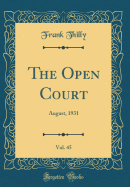 The Open Court, Vol. 45: August, 1931 (Classic Reprint)