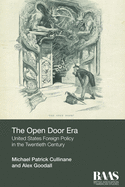 The Open Door Era: United States Foreign Policy in the Twentieth Century