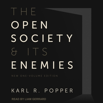 The Open Society and Its Enemies: New One-Volume Edition - Gerrard, Liam (Read by), and Popper, Karl