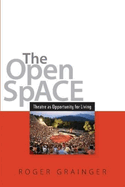 The Open Space: Theatre as Opportunity for Living