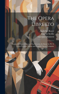 The Opera Libretto: Donizetti's Grand Opera of La Favorita as Given by W. S. Lyster's Grand Italian and English Opera Company