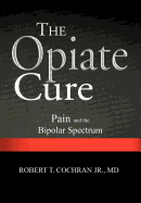 The Opiate Cure: Pain and the Bipolar Spectrum