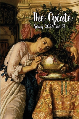 The Opiate: Spring 2024, Vol.37 - Rivieccio, Genna (Editor)