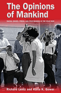 The Opinions of Mankind: Racial Issues, Press and Propaganda in the Cold War