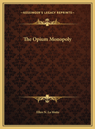 The Opium Monopoly