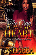 The Opp I Gave My Heart: Lexi & MILLI's Story