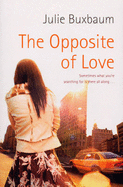 The Opposite Of Love - Buxbaum, Julie