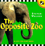The Opposite Zoo - Walker, Steven (Photographer)