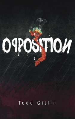 The Opposition: Volume 49 - Gitlin, Todd