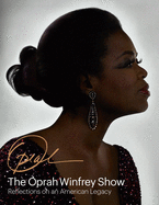 The Oprah Winfrey Show: Reflections on an American Legacy