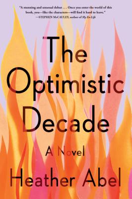 The Optimistic Decade - Abel, Heather