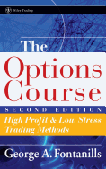 The Options Course: High Profit & Low Stress Trading Methods