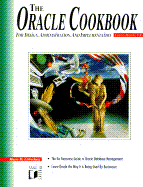 The Oracle Cookbook: For Design, Administration, and Implementation with Disk