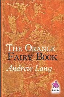 The Orange Fairy Book - Lang, Andrew