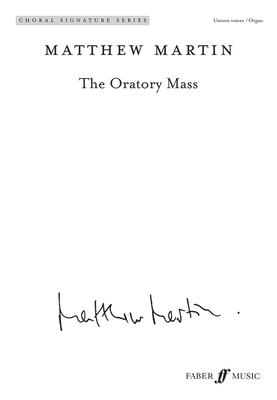 The Oratory Mass: Unison, Choral Octavo - Martin, Matthew (Composer)