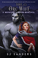 The Orc Wife: A Ladies and Monsters Romance