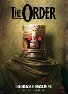 The Order: Die Mensch Machine
