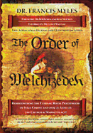 The Order of Melchizedek - Myles, Francis, Dr.
