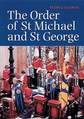 The Order of St. Michael and St. George - Halloway, Peter, and Third Millennium Publications (Creator)