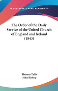 The Order of the Daily Service of the United Church of England and Ireland (1843)