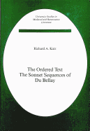 The Ordered Text. the Sonnet Sequences of Du Bellay