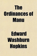 The Ordinances of Manu - Hopkins, Edward Washburn