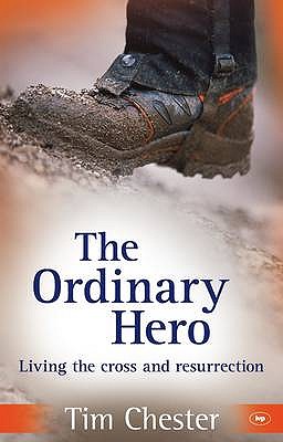 The Ordinary Hero - Chester, Tim, Dr.