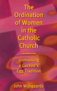 The Ordination of Women in the Catholic Church