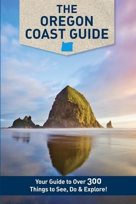 The Oregon Coast Guide - Westby, Mike, and Westby, Kristy