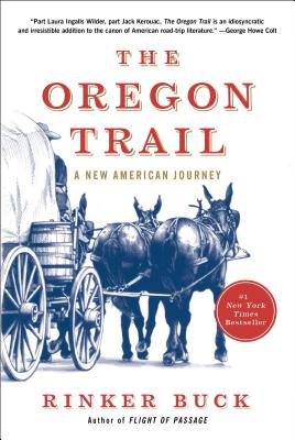 The Oregon Trail: A New American Journey - Buck, Rinker