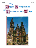 The Organ Symphonies of Charles-Marie Widor, Vol 1