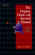 The Organic Chemistry Lab Survival Guide - Zubrick, James W