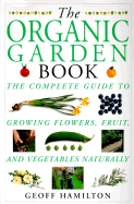 The Organic Garden Book - Hamilton, Geoff