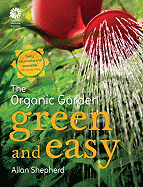 The Organic Garden: Green and Easy