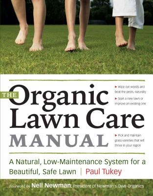 The Organic Lawn Care Manual - Tukey, Paul