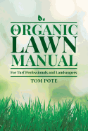 The Organic Lawn Manual For Turf Professionals and Landscapers