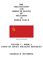 The Organization and Order of Battle of Militaries in World War II: Union of Soviet Socialist Republics