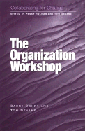 The Organization Workshop - Oshry, Barry, and Devane, Tom